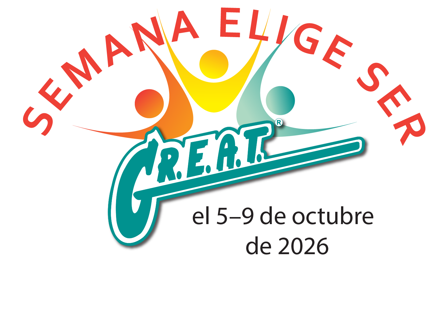 Elige SER G.R.E.A.T. Elige SER G.R.E.A.T.