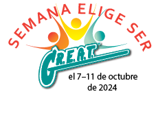 Semana “Elige ser G.R.E.A.T.” Semana “Elige ser G.R.E.A.T.”